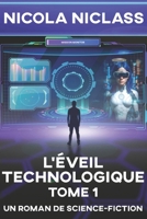 L'Éveil Technologique: Roman de science-fiction Tome 1 (French Edition) B0FNLCT7CH Book Cover