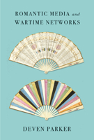 Romantic Media and Wartime Networks 1503645606 Book Cover