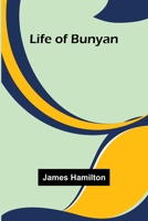 Life of Bunyan 153319081X Book Cover