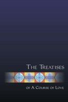 The Treatises of A Course of Love 0972866833 Book Cover