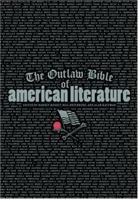 The Outlaw Bible of American Literature 1560255501 Book Cover