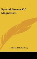 Special Powers Of Magnetism 142534013X Book Cover