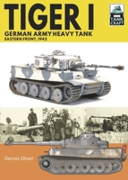 Tiger I, German Army Heavy Tank: Eastern Front, 1942 1399018086 Book Cover