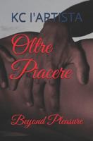 Oltre Piacere: Beyond Pleasure 1793264597 Book Cover