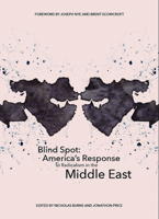 Blind Spot: America's Response to Radicalism in the Middle East 089843629X Book Cover