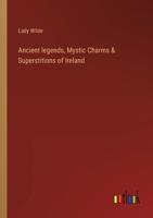 Ancient legends, Mystic Charms & Superstitions of Ireland 3368911627 Book Cover