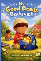My Good Deeds Backpack B0GWCYY8LK Book Cover
