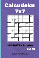 Calcudoku: 200 Moyen Puzzles 7х7 vol. 10 B0923XT9H7 Book Cover