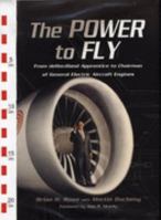 The Power to Fly : From De Havilland Apprentice to Chairman of General Electric Engines 1844152006 Book Cover