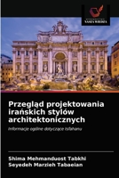 Przegląd projektowania irańskich stylów architektonicznych: Informacje ogólne dotyczące Isfahanu 6203602795 Book Cover