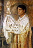 A Secret Between Gentlemen: Suspects, Faith and Desire 1764256689 Book Cover