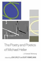 The Poetry and Poetics of Michael Heller: A Nomad Memory 1611476887 Book Cover