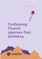 Confessing Church opposes Nazi Germany 3384398491 Book Cover
