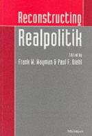 Reconstructing Realpolitik 0472103555 Book Cover