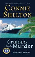 Cruises Can Be Murder 1649141645 Book Cover