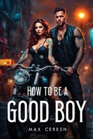 How To Be A Good Boy 1787994414 Book Cover