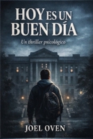 HOY ES UN BUEN DÍA (Spanish Edition) B0GPX9MRM7 Book Cover