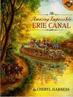 The Amazing Impossible Erie Canal 0689825846 Book Cover