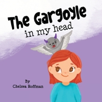 The Gargoyle in my Head 1662958471 Book Cover
