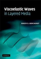 Viscoelastic Waves in Layered Media 1108462111 Book Cover