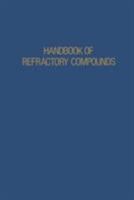 Handbook of Refractory Compounds (Ifi Data Base Library) 146846101X Book Cover