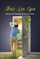 Abrir Los Ojos: Misterios Por Descubrir de la Santa Biblia (Spanish Edition) B0FJD3VRLV Book Cover