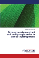 Ocimumsanctum extract and oralhypoglycemics in diabetic gastroparesis 3659363243 Book Cover