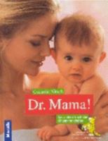 Dr. Mama! Das andere Buch der Kinderkrankheiten. 3576114076 Book Cover