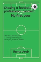 Chasing a football professional contract: my first year B08MSV1RZ7 Book Cover