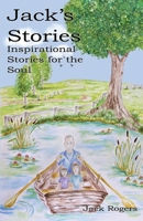 Jack's Stories: Inspirational Stories for the Soul 1947773755 Book Cover