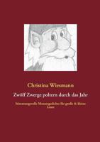 Zwölf Zwerge poltern durch das Jahr: Stimmungsvolle Monatsgedichte für große & kleine Leute 373223164X Book Cover