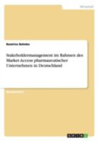 Stakeholdermanagement im Rahmen des Market Access pharmazeutischer Unternehmen in Deutschland 3656652090 Book Cover