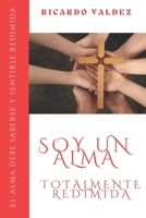 SOY UN ALMA TOTALMENTE REDIMIDA: El alma debe saberse y sentirse redimida B0H5XX2TMB Book Cover