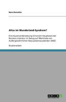 Alice im Wunderland-Syndrom?: Eine Auseinandersetzung mit einem Hauptwerk der Nonsens-Literatur im Bezug auf Merkmale von Außergewöhnlichen Bewusstseinszuständen (ABZ) 3656103127 Book Cover