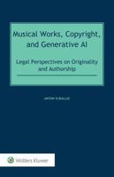 Musical Works, Copyright, and Generative AI : Legal Perspectives on Originality and Authorship 9403526696 Book Cover