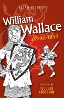 William Wallace and All That 1841584983 Book Cover