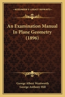 An Examination Manual in Plane Geometry 1164571338 Book Cover