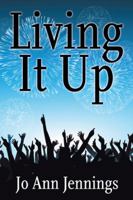 Living It Up 1546212299 Book Cover