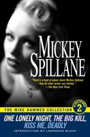 The Mike Hammer Collection Volume 2 (One Lonely Night / The Big Kill / Kiss Me, Deadly) 0451204255 Book Cover