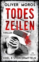 Todeszeilen: Ein Edel & Stein Thriller B0B6Y2YKSW Book Cover