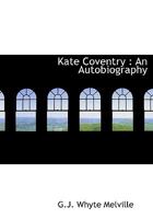 Kate Coventry: An Autobiography 1523748133 Book Cover
