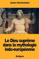 Le Dieu Suprême dans la Mythologie Indo-Européenne 1724583719 Book Cover