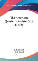 The American Quarterly Register V14 1437145604 Book Cover