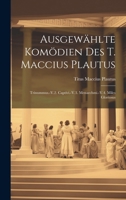 Ausgewählte Komödien Des T. Maccius Plautus: Trinummus.-V.2. Captivi.-V.3. Menaechmi.-V.4. Miles Gloriosus (Latin Edition) B0CMGT461T Book Cover