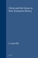 Christ and the Future in New Testament History (Supplements to Novum Testamentum) 039104124X Book Cover