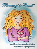 Mommy’s Heart 1543973078 Book Cover