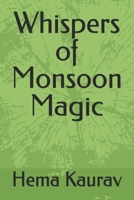 Whispers of Monsoon Magic B0GL49SCPW Book Cover