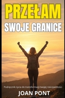 PRZELAM SWOJE GRANICE (Polish Edition) B0F9D7HHV5 Book Cover