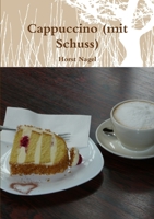 Cappuccino (mit Schuss) 1326182188 Book Cover