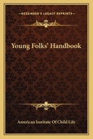 Young Folks' Handbook 1163603864 Book Cover